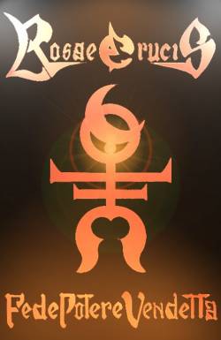 Rosae Crucis : Fede Potere Vendetta (Demo)